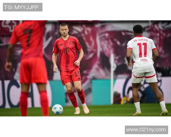 拜仁新赛季德甲首轮对阵莱比锡全解析及赛程展望